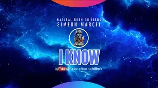 NATURAL BORN CHILLERS & SIMEON MARCEL - I KNOW #garage #breakbeat