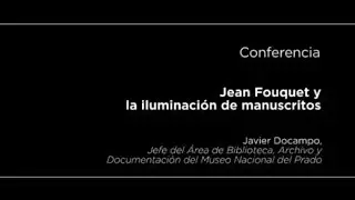 Conferencia: Jean Fouquet y la iluminaci&oacute;n de manuscritos