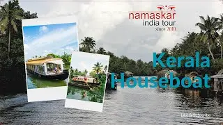 Kerala Houseboat tour with Namaskar India Tour