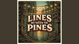 Lines between the pines