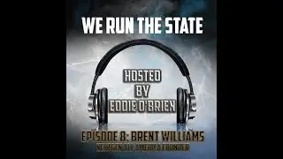 We Run The State - Eddie O'Brien featuring NXGN Owner Brent Williams