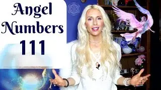 Angelic NUMBERS 111: MEANING and Meditation