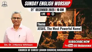 Sunday English Worship | Dn. Dr. J Manna Whitson  | JESUS, The Most Powerful Name! | 14 Dec 2025