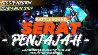 DJ SERAT PENJAJAH MIDDLE NULOP NROTOK - DJ PARTY BASS BLAYER BEDIL CEK SOUND KARNAVAL