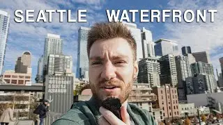 Walking the Seattle Waterfront For the First Time In Almost a Decade
