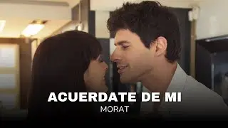 Nuevo amores de mercado || Pelluco y Fernanda - Acu&eacute;rdate de mi (Letra) - Morat 