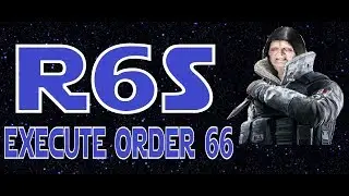 R6S: Execute Order 66
