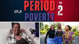 PERIOD POVERTY II: Knowledge Over Shame, Menstrual Health Education for both Girls and Boys
