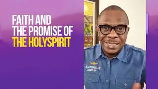 Faith and the Promise of the Holy Spirit