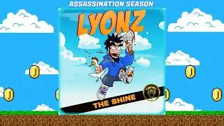 ASSASSINATION SEASON - by LYONZ (The Shine)