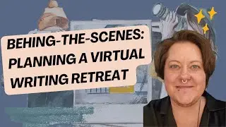 Behind-the-Scenes: Planning a virtual Writing Retreat. . . or Three! #booktube #authortube #bts
