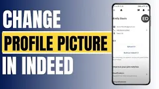 How to change Profile Picture in Indeed ?