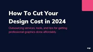 How To Cut Your Design Costs in 2024 | ManyPixels | Webinar