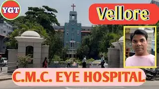 &ldquo;CMC Eye Hospital Vellore: World-Class Vision Care in India&rdquo;