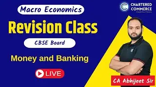 Money and Banking | Class 12 | CBSE | By CA Abhijeet Sir | Chartered Commerce