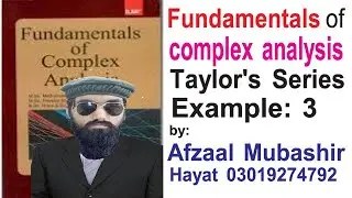 Taylor's theorem example 3 | Complex Analysis by Dr Iqbal | in Urdu/hindi