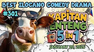 KAPITAN ENTENG #301 | BEST ILOCANO COMEDY DRAMA | #kapitanenteng #dzwt540drama | JANUARY 20, 2026