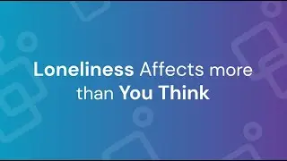 #2. Social Isolation and Loneliness In Older Adults For Clinicians: Why It Matters