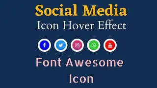 Social Media Icon On Hover Effect  Using HTML & CSS | Font Awesome Icon