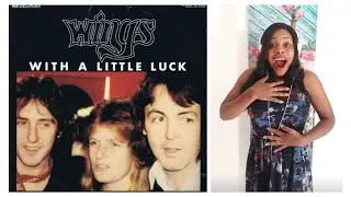Paul Mccartney & Wings- With A Little  Luck- Reaction Video