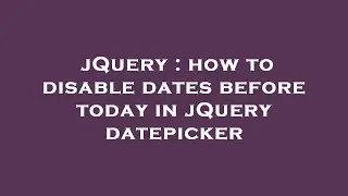 jQuery : how to disable dates before today in jQuery datepicker