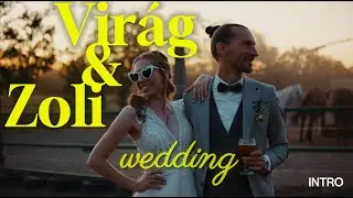 Virág & Zoli // Wedding intro