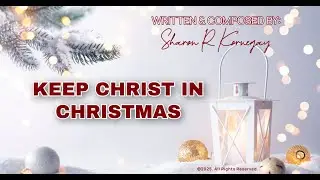 Keep Christ in Christmas (Lyrics) ©2025.All Rights Reserved