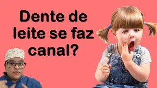 Dente de leite faz canal? |Dra Bianca Rosa