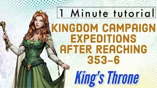 King's Throne - What to do after you reach 353-6 on kingdom campaign expeditions