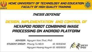 DESIGN, IMPLEMENTATION AND CONTROL OF HEXAPOD ROBOT COMBINING IMAGE PROCESSING ON ANDROID PLATFORM