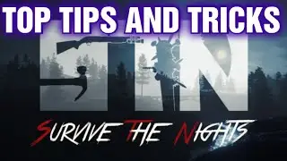 SURVIVE THE NIGHTS TIPS & TRICKS