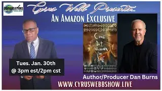 Author and Producer Dan Burns talks 2025, success of film on Cyrus Webb Presents