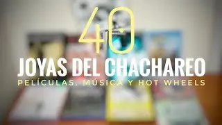 Joyas del Chachareo 40: m&uacute;sica, cine y Hot Wheels