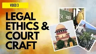Legal Ethics and Court Craft | Video 3 | Supreme Court Rules | Important Definitions