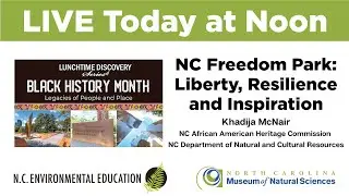 NC Freedom Park: Liberty, Resilience and Inspiration