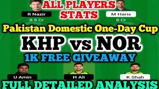 KHP vs NOR Dream 11 Team | Pakistan Domestic One-Day Cup | KHP vs NOR Dream 11 Team Prediction