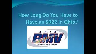 How long Do You Have to Have an SR22 in Ohio?