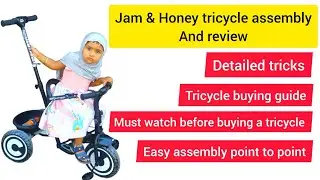 Jam & honey tricycle | 2024 | must watch before buying | Complete guide | Assembly video inside |
