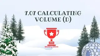 7.07 Calculating Volume (D) Mastery Check