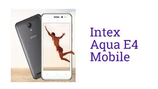 Intex Aqua E4 Mobile Specification [Release In NOV 2016]