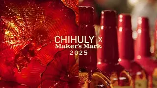 CHIHULY x Maker&rsquo;s Mark&reg;: Two Great Makers Come Together Again