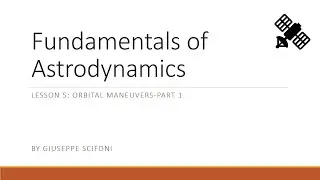 Astrodynamics Fundamentals. Lesson-05