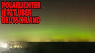 Polarlichter jetzt gerade &uuml;ber Deutschland