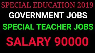 Special education teacher vacancy 2019, career in special education 2019, rojgar samachar 2019,jobs