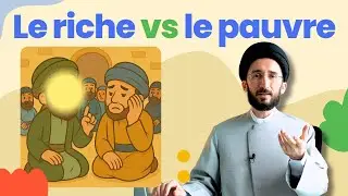 Le Prophète (s) a impressionné l'homme riche !