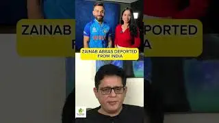 ZAINAB ABBAS DEPORTED FROM INDIA
