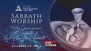 🔴 Live - Sabbath Worship | December 27th | Newlife SDA Church Berlin