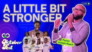 A Little Bit Stronger (STAY) [FULL SERVICE] // Pastor Joseph Roach // Oktoberfest