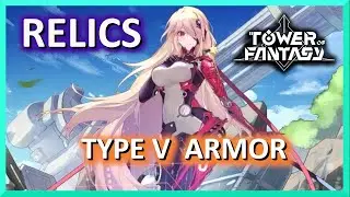 How To Unlock Type V Armor Relic - Tower Of Fantasy