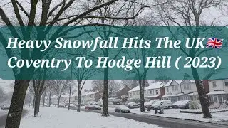 Driving Under Heavy Snow From Coventry To Hodge Hill 🇬🇧 | Birmingham | Snowfall 2023 | Coventry